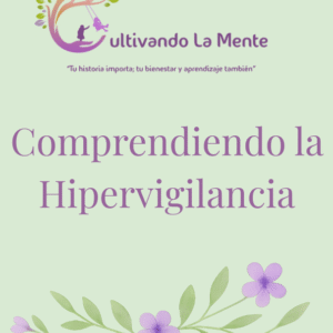Comprendiendo la Hipervigilancia