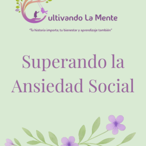 Superando la Ansiedad Social